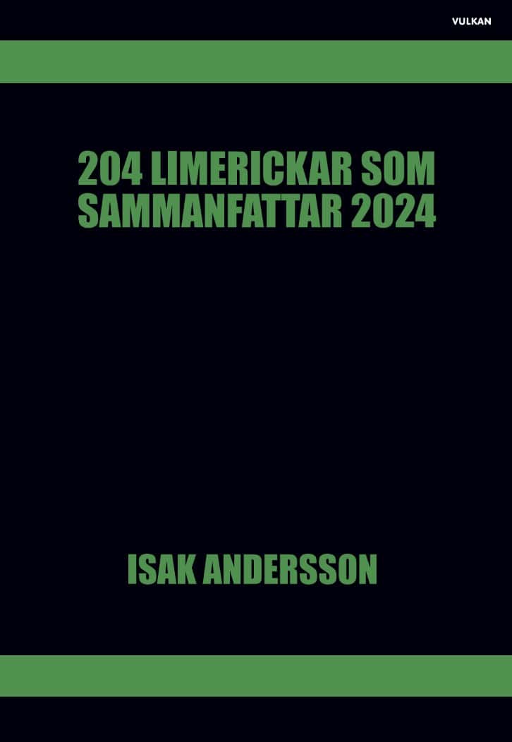 Andersson, Isak | 204 limerickar som sammanfattar 2024