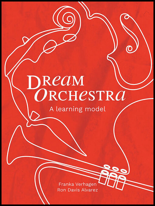 Verhagen, Franka | Alvarez, Ron Davis | Dream Orchestra, a Learning Model