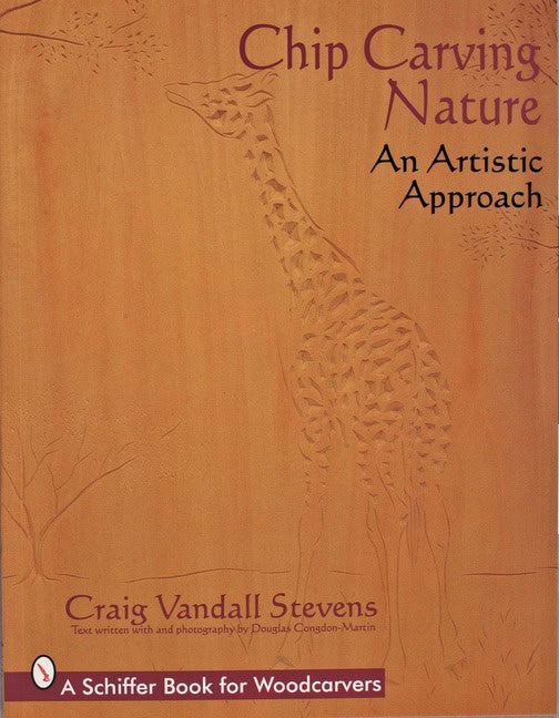 Craig Vandall Stevens | Chip Carving Nature : An Artistic Approach
