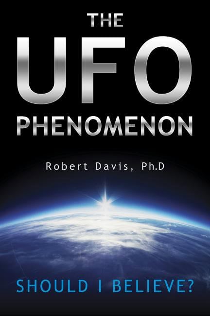 Davis, Robert | Ufo phenomenon : Should i believe?