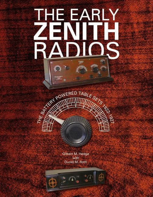 Gilbert M. Hedge - Durell M. Roth | The Early Zenith Radios
