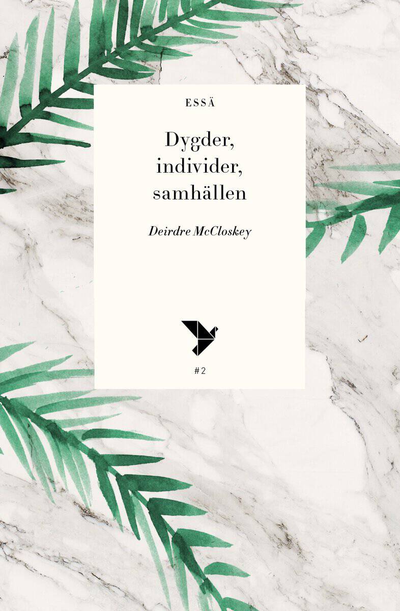 McCloskey, Deirdre | Dygder, individer, samhällen