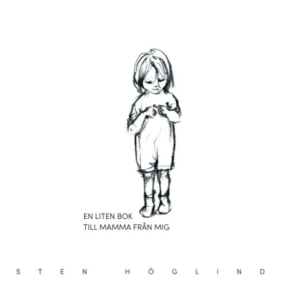 Höglind, Sten | En liten bok till mamma från mig