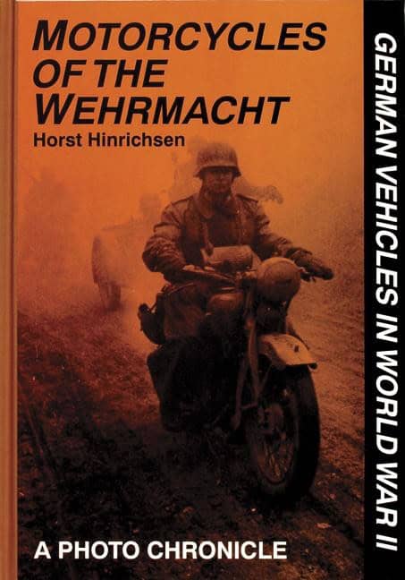 Hinrichsen, Horst | Motorcycles of the wehrmacht : A photo chronicle