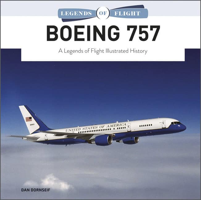 Dan Dornseif | Boeing 757 : A Legends of Flight Illustrated History