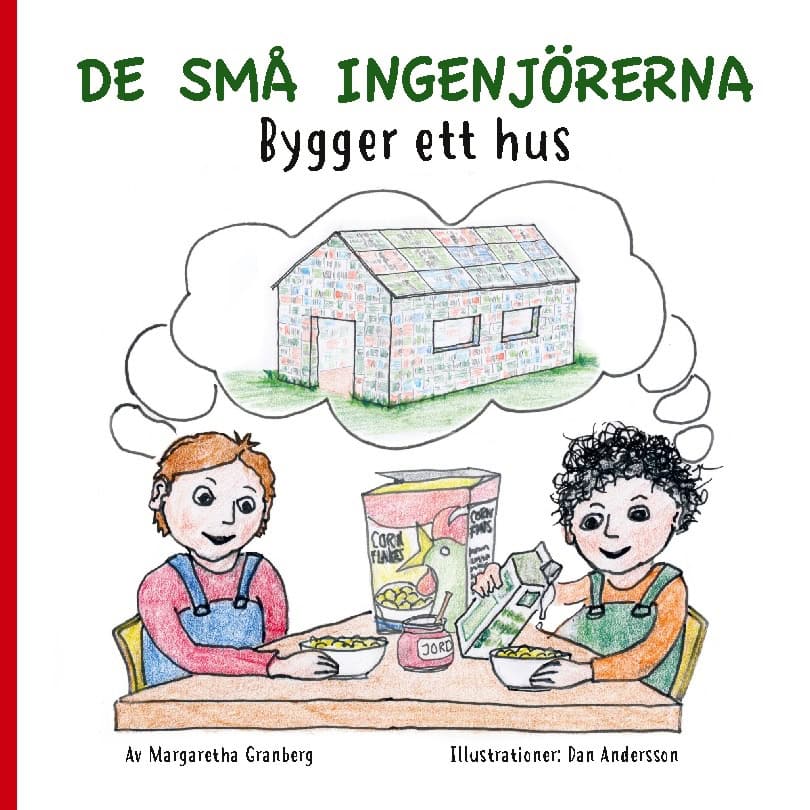 Granberg, Margaretha | Andersson, Dan | De små ingenjörerna : Bygger ett hus