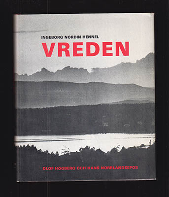 Nordin Hennel, Ingeborg | Vreden : Olof Högberg och hans Norrlandsepos [Högberg, Olof (1855-1932)]