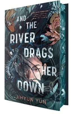 Yun, Jihyun | And the River Drags Her Down