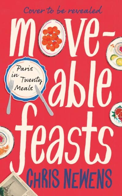 Newens, Chris | Moveable Feasts