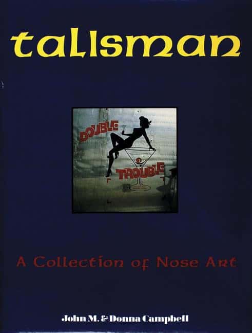 Campbell, Donna | Talisman : A collection of nose art