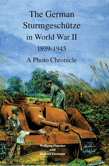 Wolfgang Fleischer | The German Sturmgeschütze In World War Ii