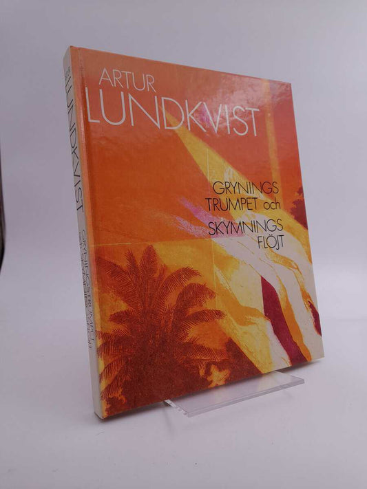 Lundkvist, Artur | Gryningstrumpet och skymningsflöjt