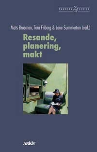 Summerton, Jane | Brusman, Mats | Friberg, Tora [red.] | Resande, planering, makt