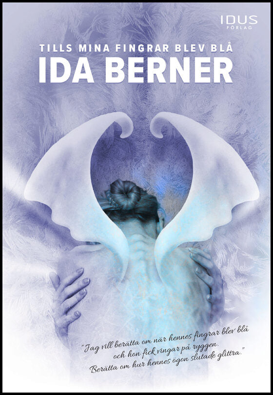 Berner, Ida | Tills mina fingrar blev blå