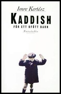 Kertész, Imre | Kaddish för ett ofött barn