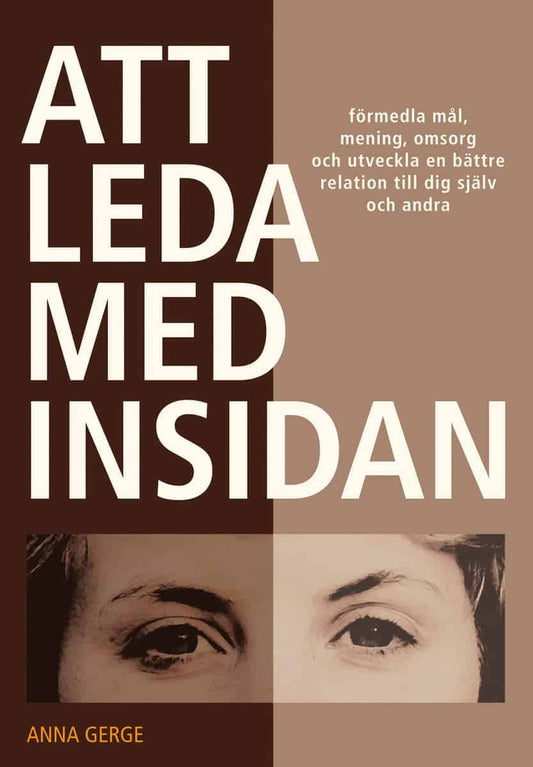 Gerge, Anna | Att leda med insidan