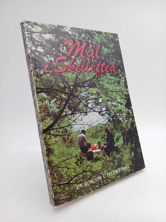 Lundkvist, Karin [red.] | Mål i Skellefteå : En bok om utflyktsmål