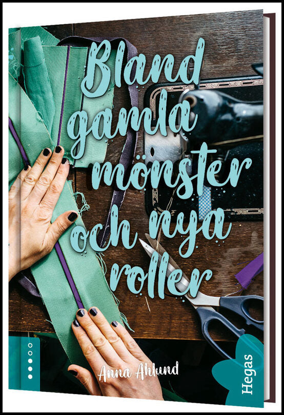 Ahlund, Anna | Bland gamla mönster och nya roller : Bland gamla mönster och nya roller