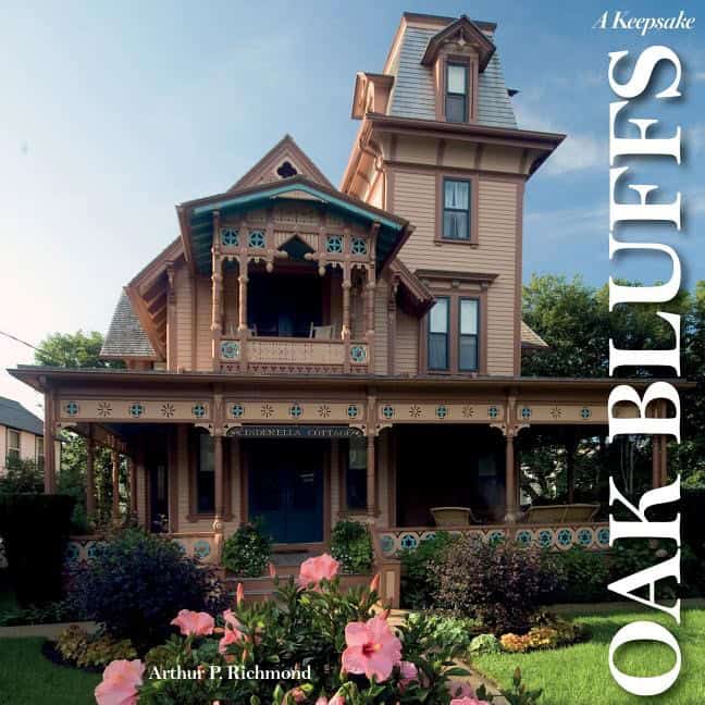 Arthur P. Richmond | Oak Bluffs On The Vineyard : A Keepsake