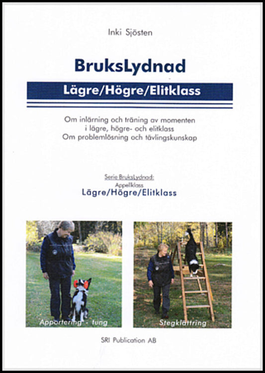 Sjösten, Inki | BruksLydnad Lägre, högre och elitklass