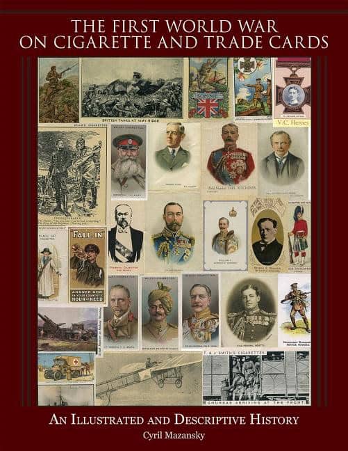 Mazansky, Cyril | First world war on cigarette & trade cards : An illustrated & descriptive h