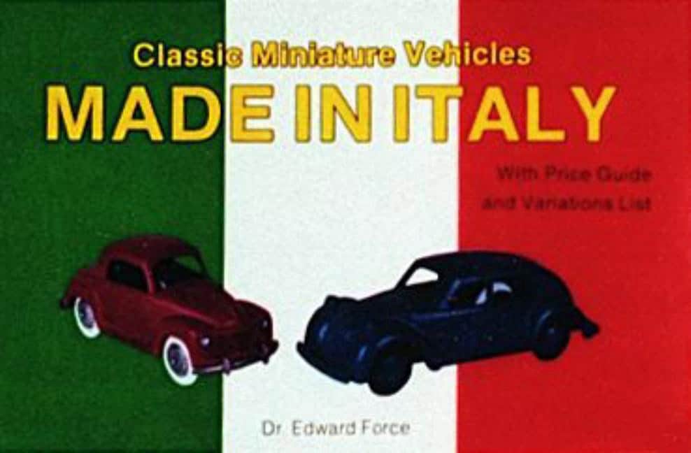 Force, Edward | Classic miniature vehicles : Made in italy