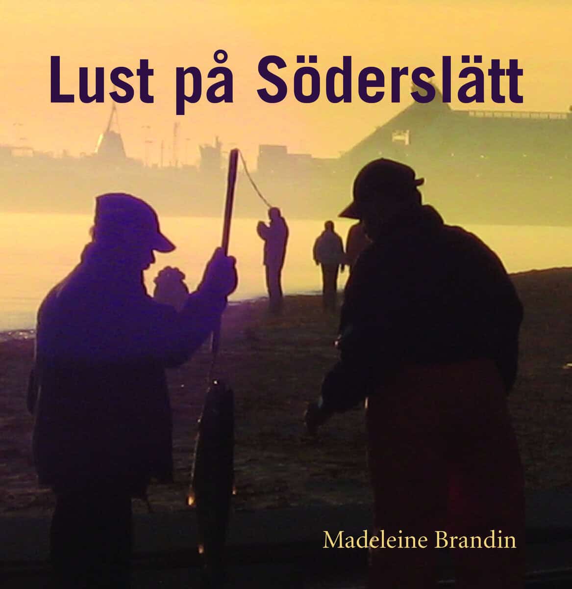 Brandin, Madeleine | Lust på Söderslätt