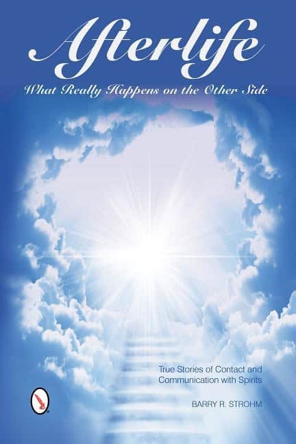 Strohm, Barry R. | Afterlife : What really happens on the other side - true stories of contact