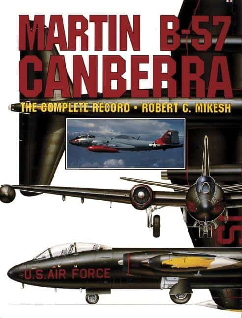 Mikesh, Robert C. | Martin b-57 canberra : - the complete record