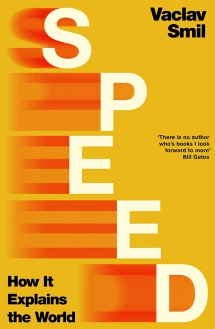 Smil, Vaclav | Speed