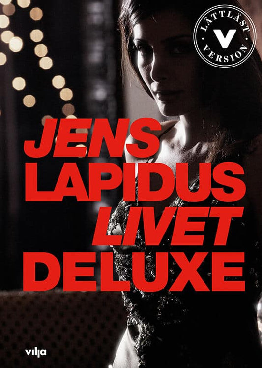 Lapidus, Jens | Livet deluxe (lättläst)