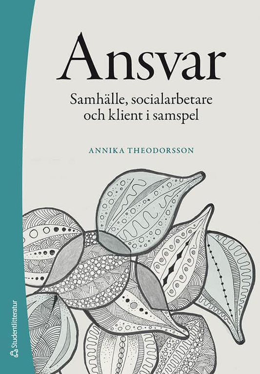 Theodorsson, Annika | Ansvar : Samhälle, socialarbetare och klient i samspel