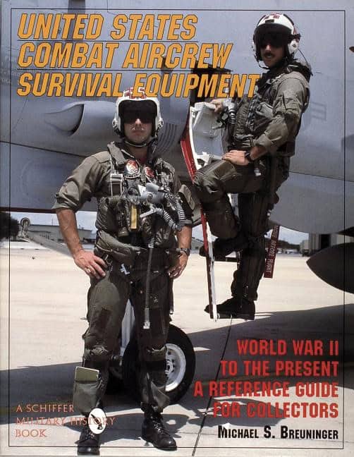 Breuninger, Michael S. | United states combat aircrew survival equipment world war ii to the present