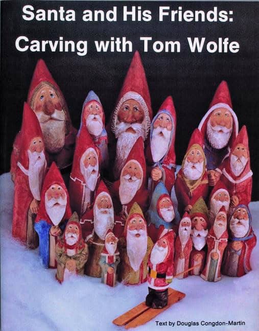 Congdon-martin, Douglas | Santa & his friends : Carving with tom wolfe