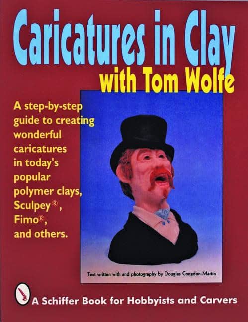 Tom Wolfe | Caricatures In Clay  With Tom Wolfe