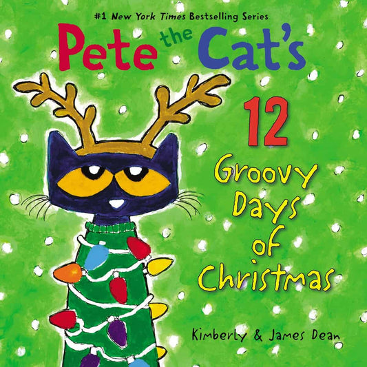 Dean, James | Dean, Kimberly | Pete the Cat's 12 Groovy Days of Christmas : A Christmas Holiday Book for Kids