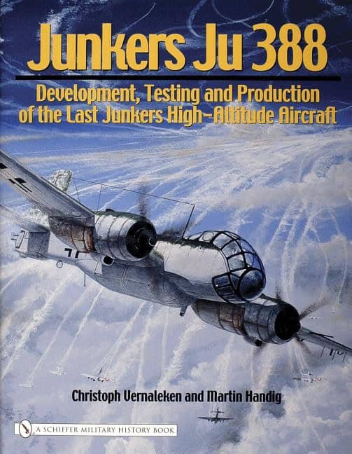 Vernaleken, Christoph | Junkers ju 388 : Development, testing and production of the last junkers hi