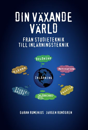 Rundgren, Jörgen | Rumenius, Göran | Din växande värld : Från studieteknik till inlärningsteknik