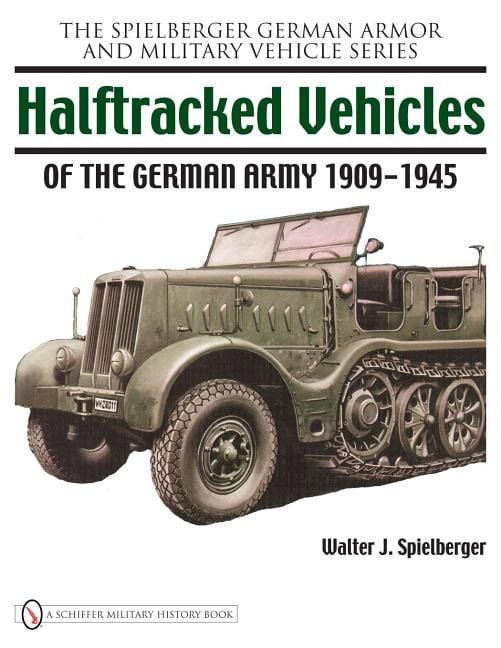 Spielberger, Walter J. | Halftracked vehicles of the german army 1909-1945 : Value, object or array expected.* Line 1, C...