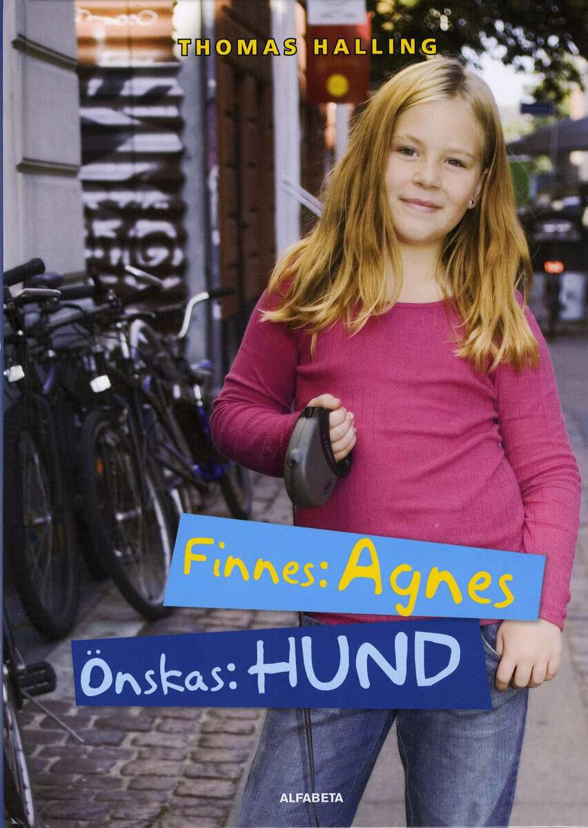 Halling, Thomas | Finnes : Agnes, önskas: hund