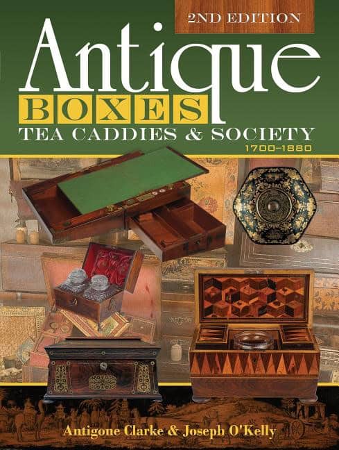 Antigone Clarke - Joseph O'Kelly | Antique Boxes, Tea Caddies, & Society : 1700–1880