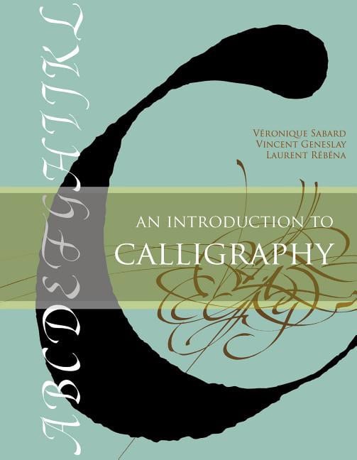 Véronique Sabard - Vincent Geneslay - La | An Introduction To Calligraphy