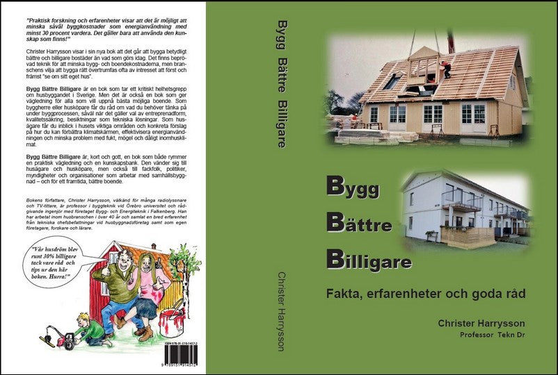 Harrysson, Christer | Bygg bättre billigare : Fakta, erfarenheter och goda råd