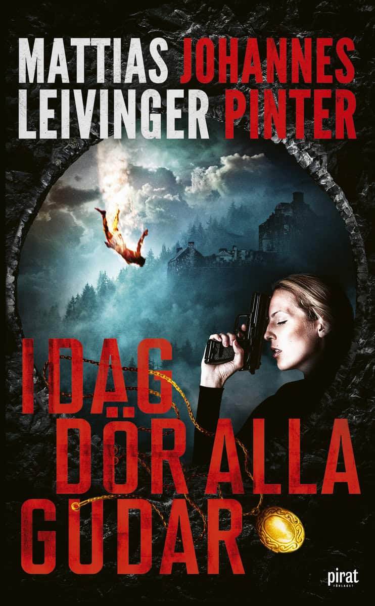 Leivinger, Mattias | Pinter, Johannes | Idag dör alla gudar