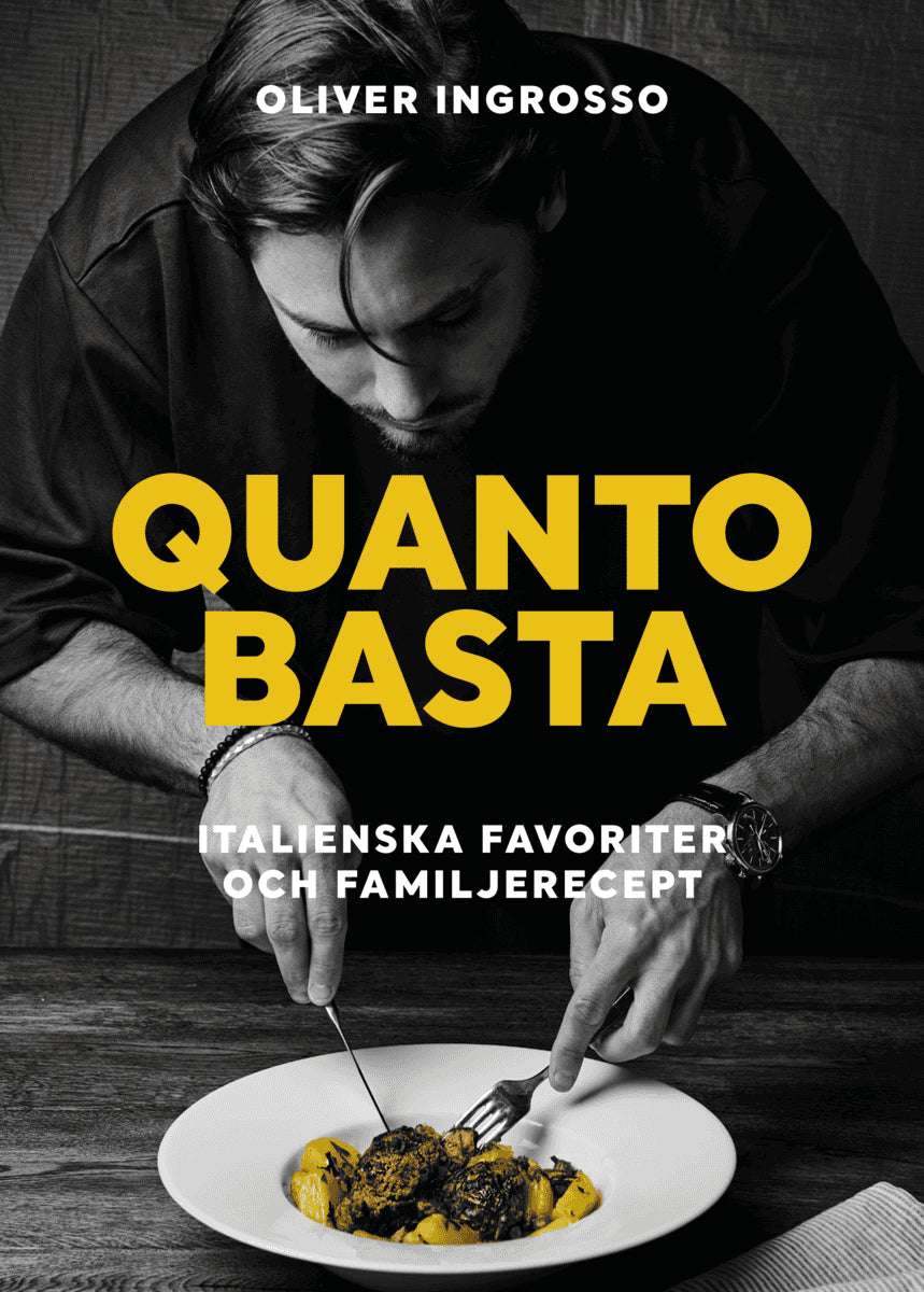 Ingrosso, Oliver | Quanto basta : Italienska favoriter och familjerecept