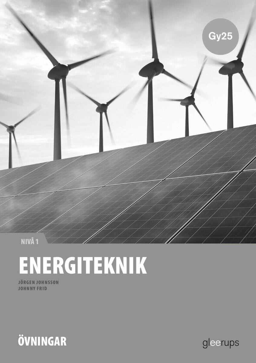 Johnsson, Jörgen | Frid, Johnny | Energiteknik 1, instuderingsuppgifter, Gy25