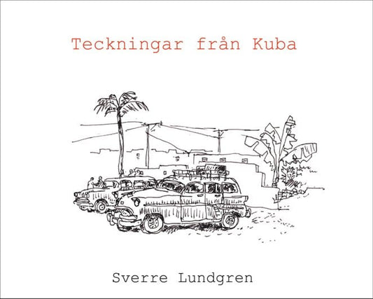 Lundgren, Sverre | Teckningar från Kuba