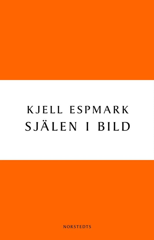 Espmark, Kjell | Själen i bild : En huvudlinje i modern svensk poesi