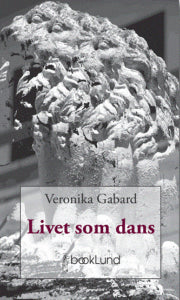 Gabard, Veronika | Livet som dans