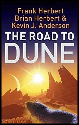 Herbert, Frank | The Road to Dune